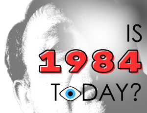 1984 in 2023: When Fiction Reflects Reality